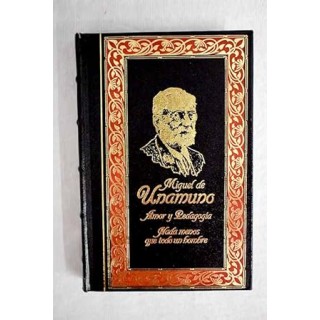 Amor y pedagogía nada menos que todo un hombre - Miguel de Unamuno.